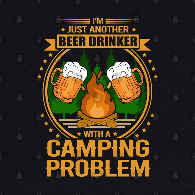 I'm just another beer drinker with a camping problem by Streetwear KKS